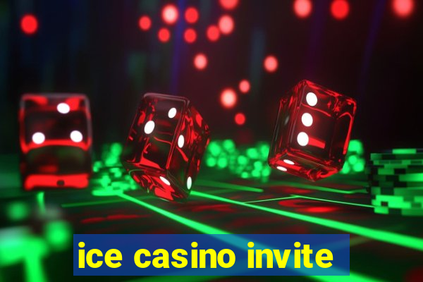 ice casino invite